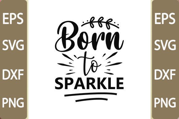 Baby Funny Svg Design: Born to Sparkle