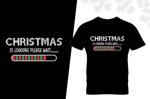 Christmas is Loading T-shirt Design Review