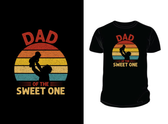 DAD of the SWEET ONE T-SHIRT DESIGN Review