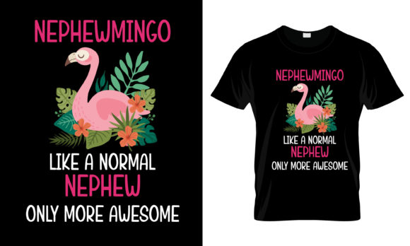 Nephewmingo Like a Normal Nephew T-Shirt Review