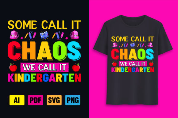 Some Call It Chaos We Call It Kindergarten